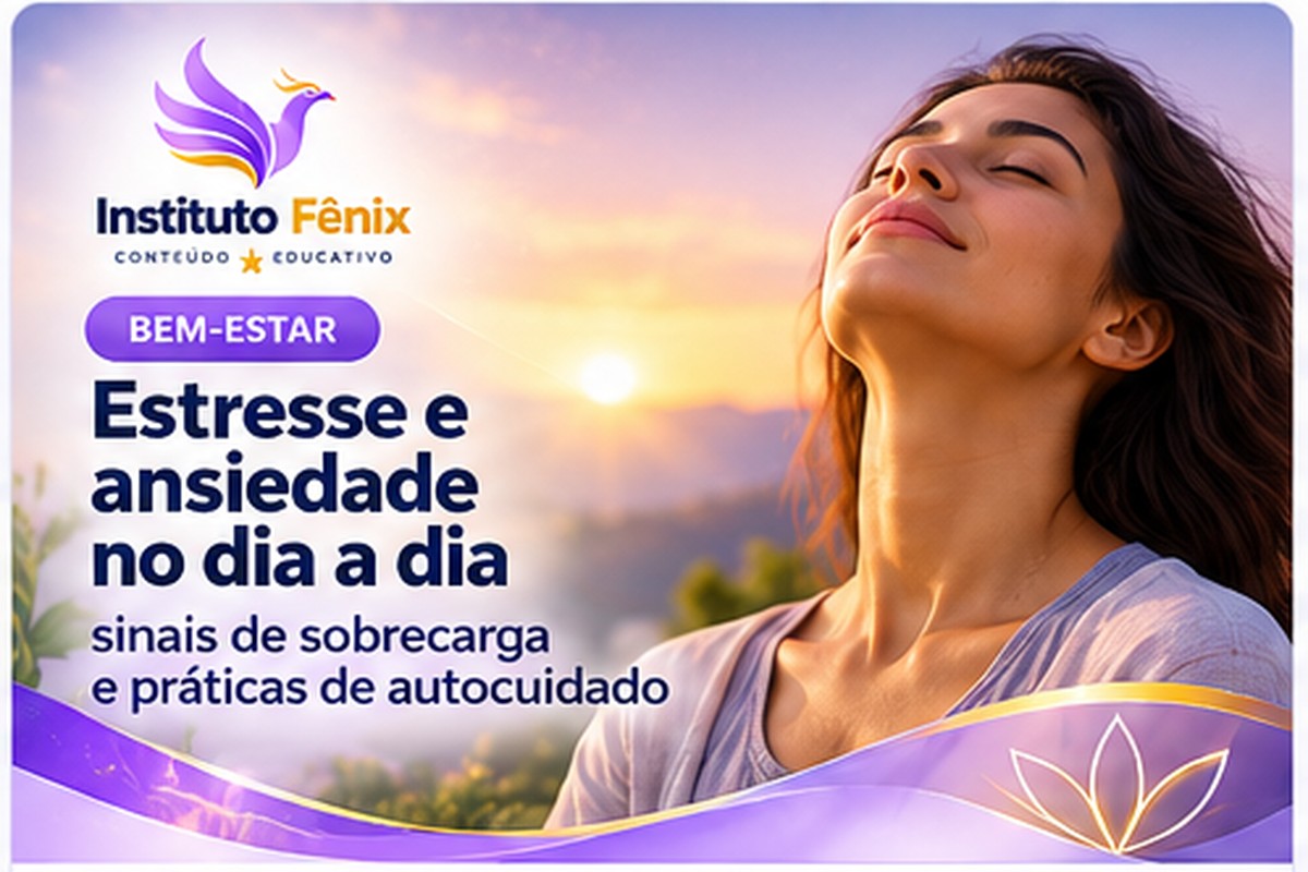 Estresse e ansiedade no dia a dia: sinais de sobrecarga e práticas de autocuidado