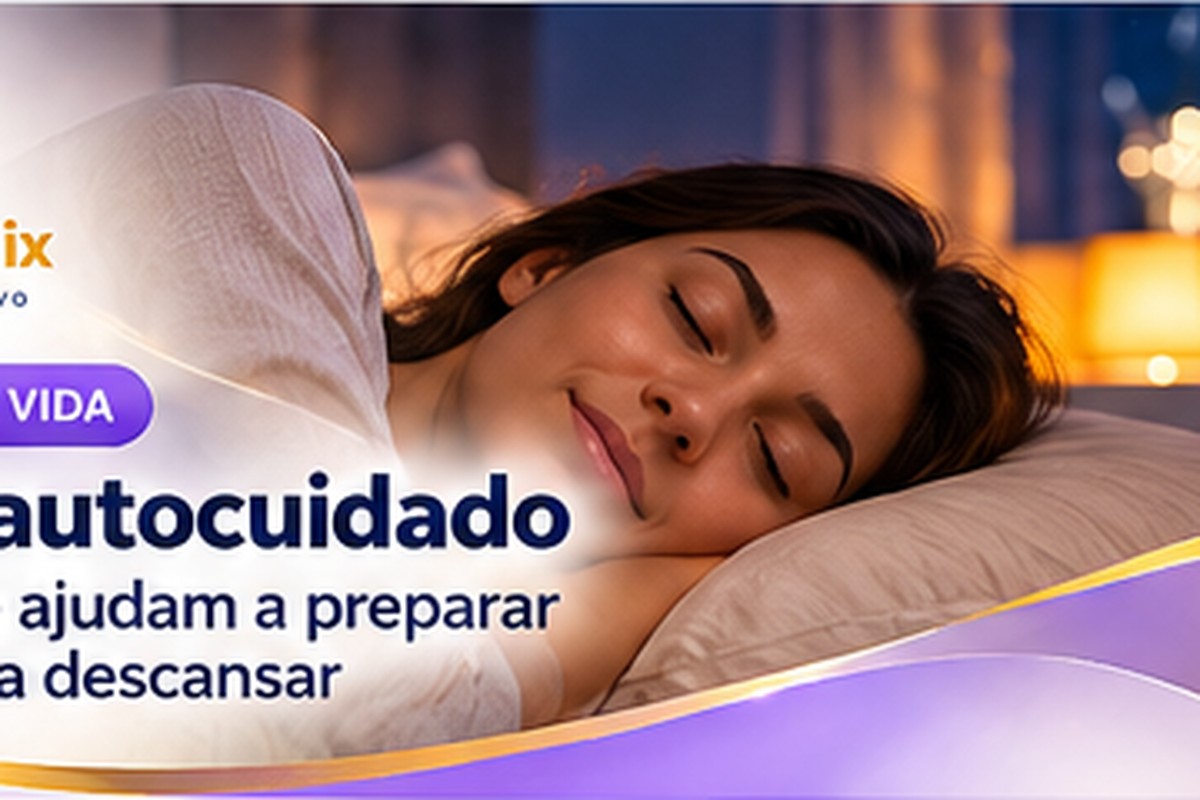 Sono e autocuidado: hábitos que ajudam a preparar o corpo para descansar